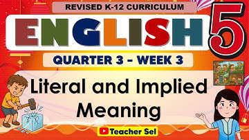 English 5 Quarter 3 Week 3 Revised K-12 Literal and Implied Meaning