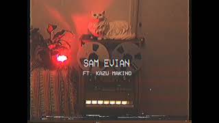 Sam Evian - Next To You feat. Kazu Makino [Official Lyric Video]