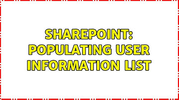 Sharepoint: Populating User Information List