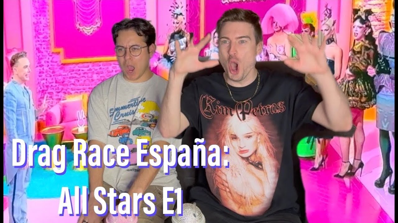Drag Race España All Stars Season 1 Episode 1 Premiere Reaction