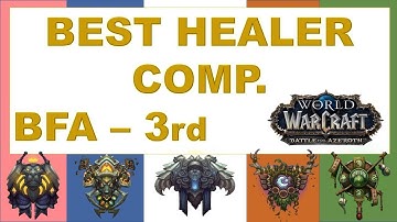 Best Healer Comp in BFA | Ranked | 3rd | Battle for Azeroth Alpha/Beta 8.0