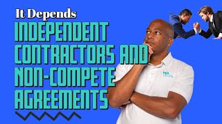 Independent Contractors And Non Competes