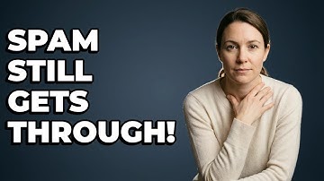Why Does Blocking Spam Email Not Always Work?