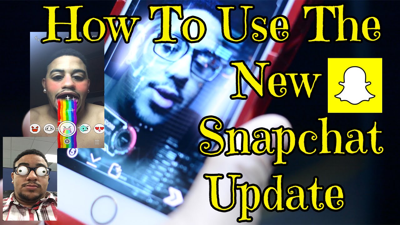 How To Use The New Snapchat Update YouTube