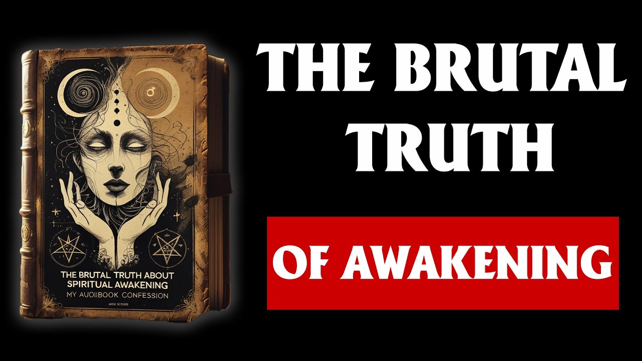The Brutal Truth About Spiritual Awakening | My Audiobook Confession