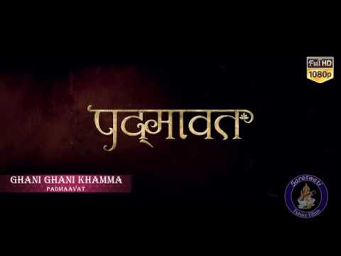 Padmaavat Ghani Ghani Khamma Full Audio Song Background Music On Saraswati Future Films