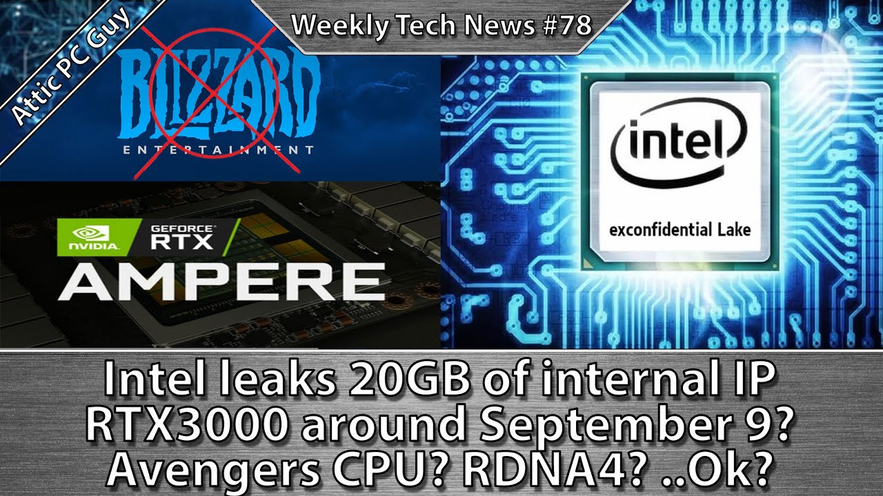 Weekly Tech News#78 - Intel's Data Leak | Ampere on September 9? | Blizzard under fire
