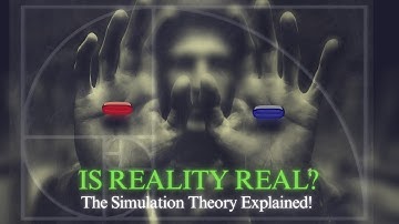Is Reality Real? The Simulation Theory Explained!