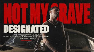 Not My Grave - &quot;DESIGNATED&quot; (Official Music Video) | BVTV Music