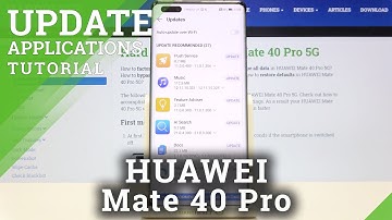 How to Update Apps on Huawei Mate 40 Pro - Download & Install Updates