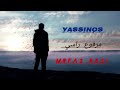 YASSINOS Mrfa3 Rasi مرفوع راسي Song Officiel 