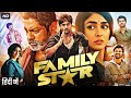 Family Star new 2024 released full hindi dubbed action movie vijay deverakonda new movie 2024