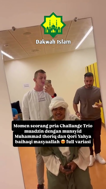 Momen seorang pria challenge Trio Muadzin, suaranya masyaAllah sangat keren sekali #azan #muadzin