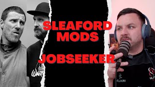 SLEAFORD MODS - JOBSEEKER - CRAIG REACTS