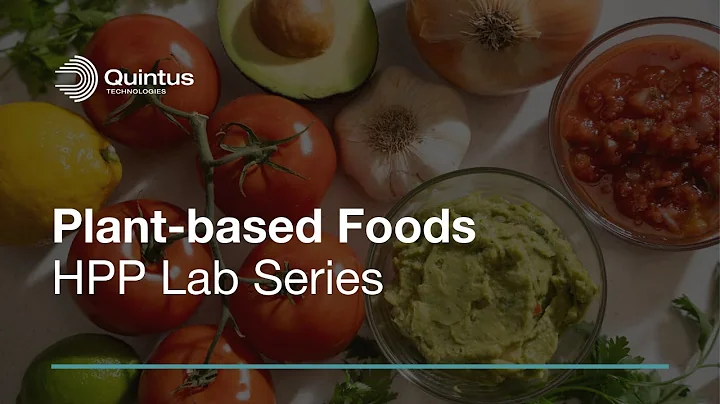 HPP Lab Series: Plant-Based Foods – Preserving Natural Goodness with High Pressure