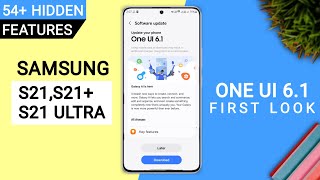 Samsung S21,S21 ,S21 Ultra One Ui 6.1 Update | 54  Hidden Features | Galaxy Ai #samsungs21ultra