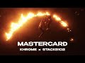 Stacks102 x khrome  mastercard official