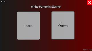 White Pumpkin Intro,Outro