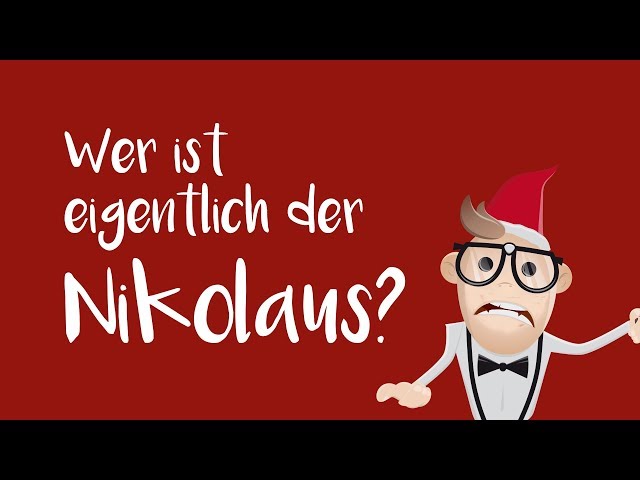 Wer ist eigentlich der Nikolaus?