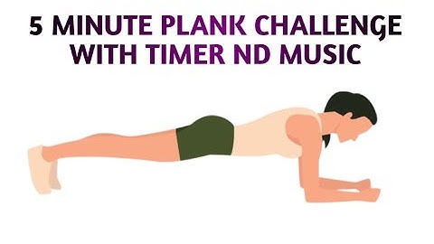 5 minute plank challenge with timer and music..