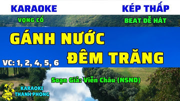 Karaoke Vọng Cổ | GÁNH NƯỚC ĐÊM TRĂNG | Dây Kép Thấp | Dễ Hát