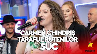 Video thumbnail of "Carmen Chindriș și Taraful Rutenilor - SUC | PROFM LIVE Session"