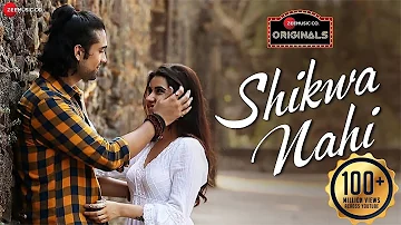 Shikwa Nahi | Nadeem Shravan , Amjad Nadeem | Sheena Bajaj | Zee Music Originals | Jubin Nautiyal