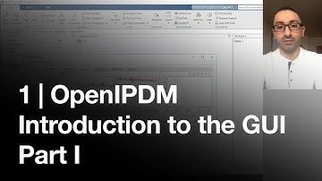 1 | OpenIPDM Introduction to the GUI; Part I