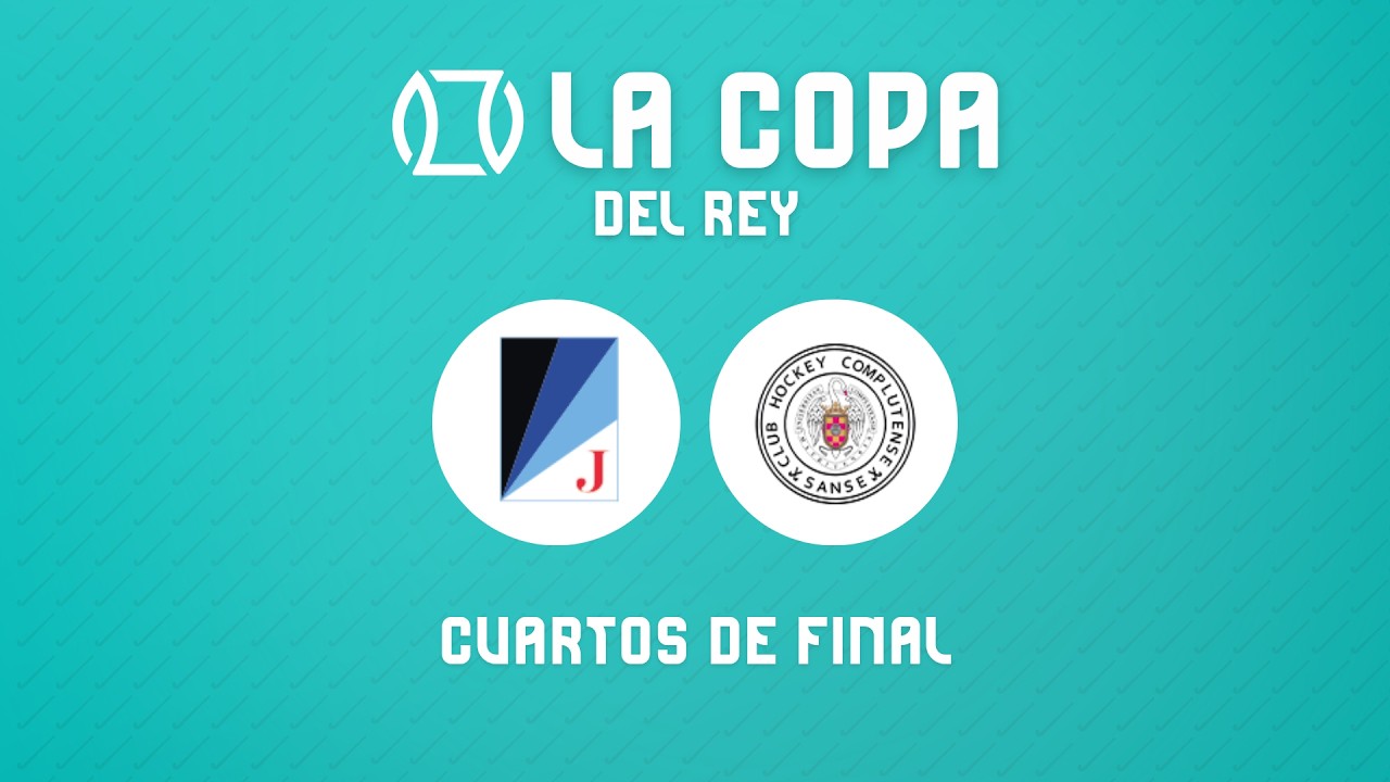 CLUB JUNIOR - SANSE COMPLUTENSE | Copa del Rey 2026 (Cuartos de Final ...