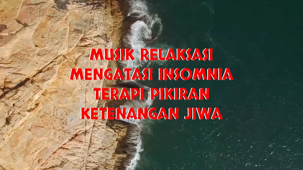 MUSIK RELAKSASI - MENGATASI INSOMNIA, MEMPERBAIKI MOOD 
