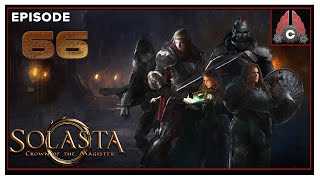 CohhCarnage Plays Solasta: Crown of the Magister - Episode 66