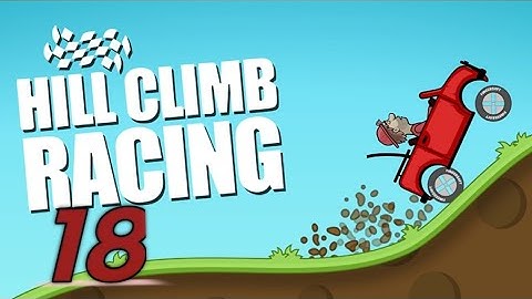 Hill Climb Racing -Gameplay Walkthrough part 18 -All Gameplay (iOS Android).