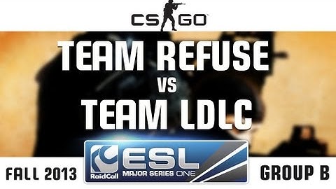 Team LDLC vs. Team Refuse - Group B - RaidCall EMS One Fall 2013 - CS:GO