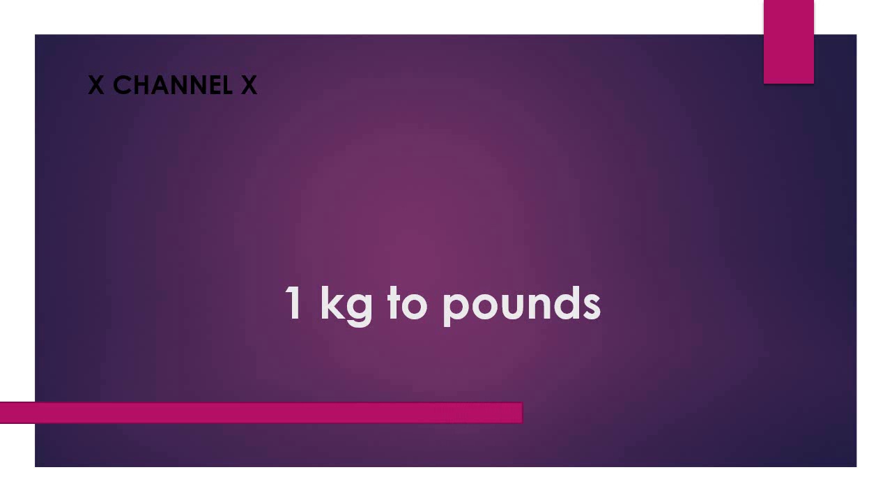 1 Kg To Pounds