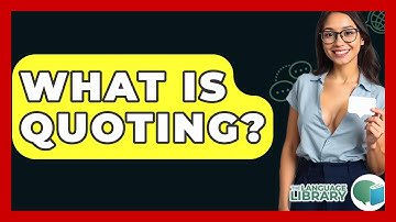 What Is Quoting? - The Language Library