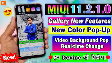 MIUI 11.2.1.0 New Update Android 10 | New Gallery Features Color Pop-Up Video & Photos | MIUI 11