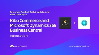 Kibo Commerce and MS Dynamics Business Central Integration | Data, Product Add, and Sales Order Sync screenshot 4