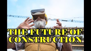 Biggest challenges in the construction industry of the future