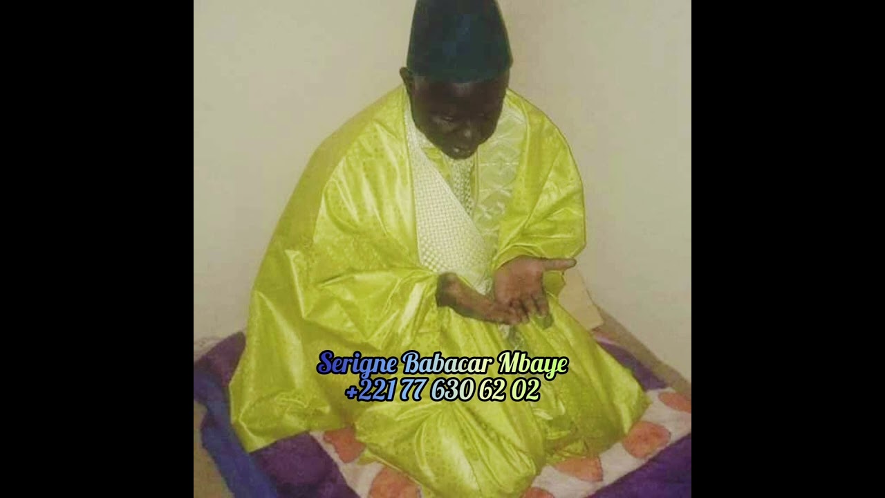 Serigne Babacar Mbaye :  Kham kham bou wóor té weer weer Gui yaram yokkute am auto etc