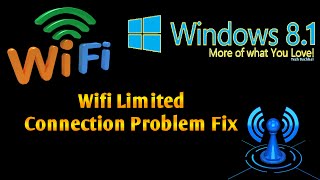 Windows 8.1 Wifi Limited Connection Problem Fix - 4 Ways