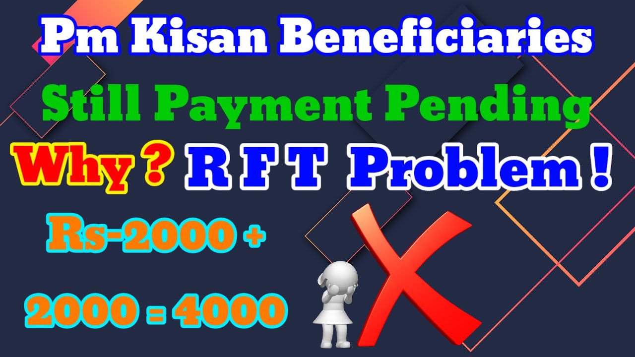 Nagamese PM KISAN PAYMENT DELAY UPDATE RFT Problem FTO nagamese-pm-kisan-payment-delay-update-rft-problem-fto