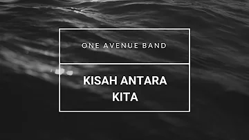 LIRIK | Kisah Antara kita - One Avenue Band | SIMPLE GUITAR CHORD