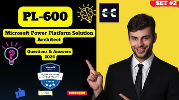 PL-600: Microsoft Power Platform Solution Architect Certification – Q&A Set 2