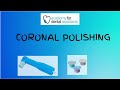 Coronal Polishing