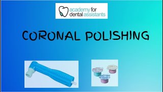 Coronal Polishing - Dental Assisting