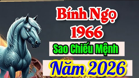 Xem Năm 2026 Bính Ngọ 1966 Nữ Mạng Những điềm báo hung cát ảnh hưởng trực tiếp đến bản mệnh thế nào