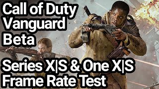 Call of Duty Vanguard Xbox Series X|S and Xbox One X/S Frame Rate Test (Beta)