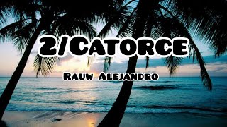 Rauw Alejandro - 2/Catorce ( Letra/Lyrics)