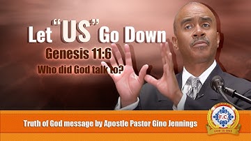 Let "US" Go Down Genesis 11:6 by Apostle Pastor Gino Jennings