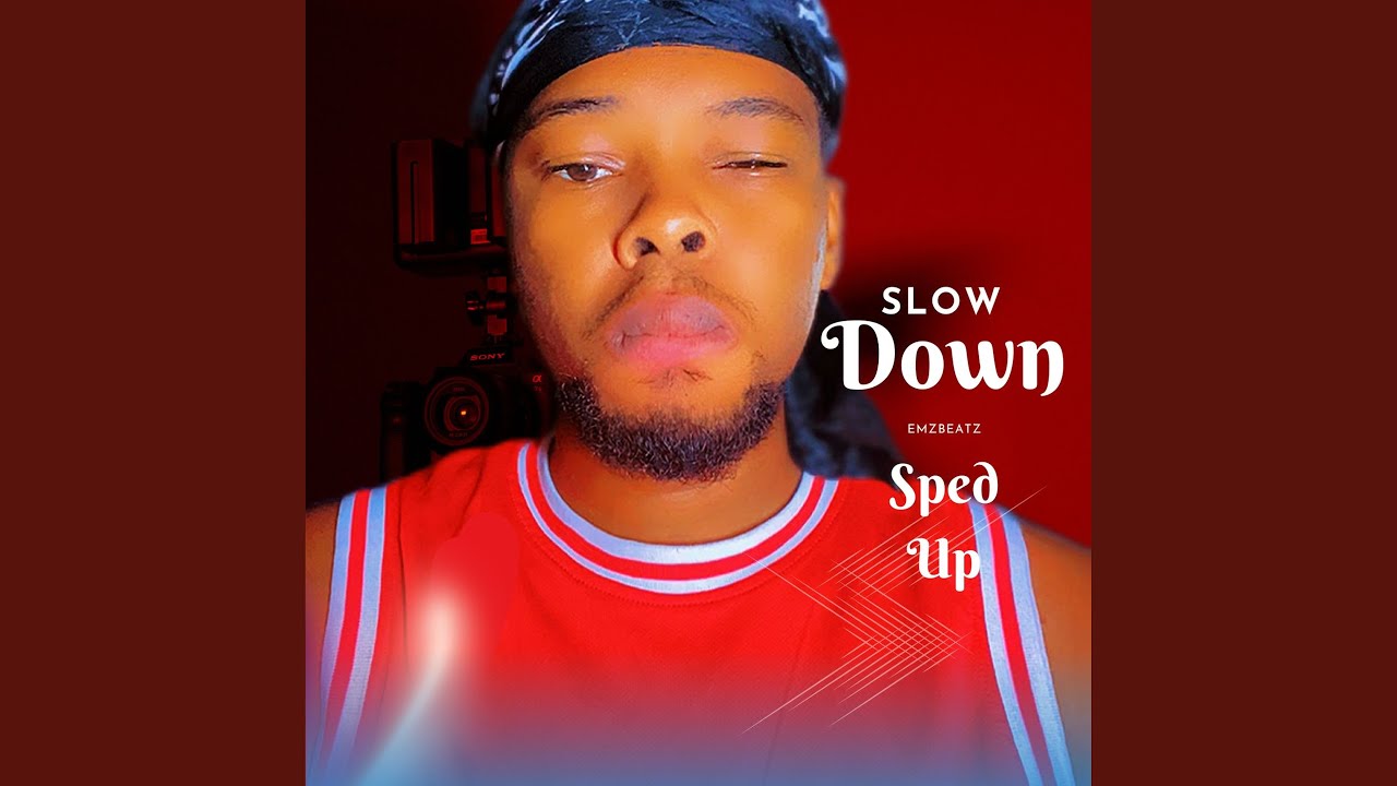 Watch Slow Down (Sped Up) on YouTube Watch Slow Down (Sped Up) on YouTube